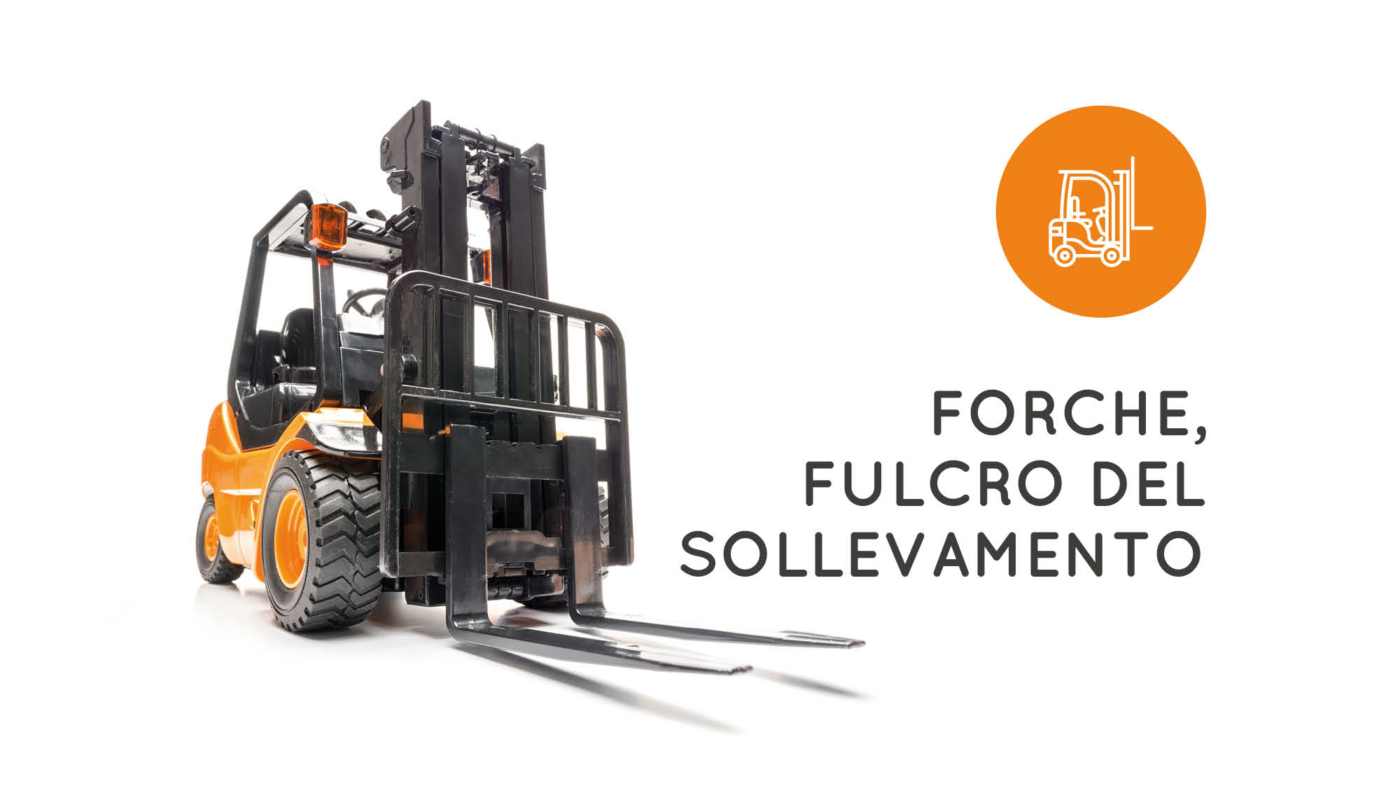 Forche, fulcro del sollevamento